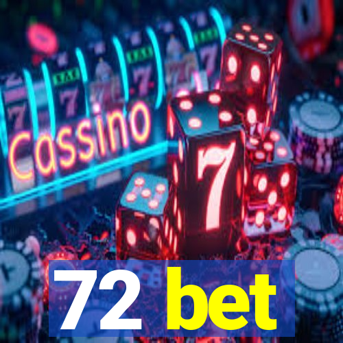 72 bet